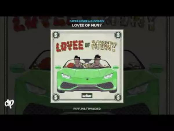 Paper Lovee X ILuvMuny - Advance Muny
